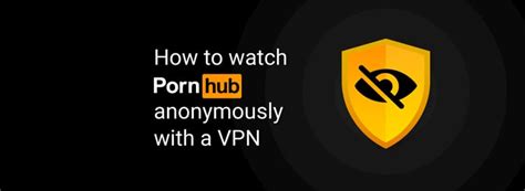 is pornhub good|6 Tips to Watch Porn Online Safely